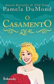 Capa do livor - Série O Casamento Real 02 - O Casamento Real