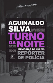 Capa do livor - Turno da Noite: Memórias de um ex-repórter de polí...