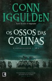 Capa do livor - Série O Conquistador 03 - Os Ossos das Colinas