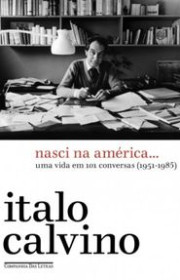 Capa do livor - Nasci na América... - Uma vida em 101 conversas (1...