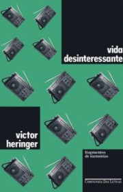 Capa do livor - Vida Desinteressante: Fragmentos de memórias