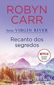 Capa do livor - Série Virgin River 03 - Recanto dos Segredos