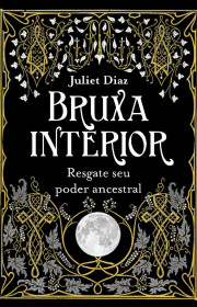 Capa do livor - Bruxa interior: Resgate seu poder ancestral