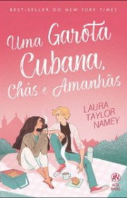 Capa do livor - Uma Garota Cubana, Chás e Amanhãs