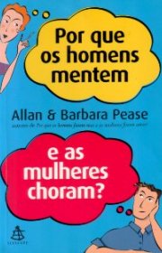 Capa do livro - Por Que os Homens Mentem e as Mulheres Choram?