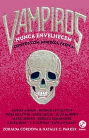 Capa do livor - Vampiros Nunca Envelhecem: Contos com mordida fres...