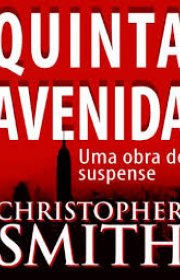 Capa do livor - Série Quinta Avenida 01 - Quinta Avenida