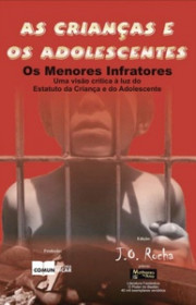 Capa do livor - As Crianças e os Adolescentes: Os Menores Infrator...