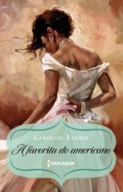 Capa do livro - Série Procura-se Um Duque 03 - A Favorita do Ameri...