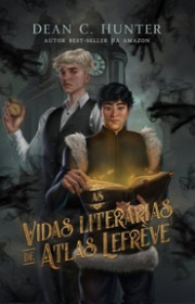 Capa do livor - As Vidas Literárias de Atlas Lefrève