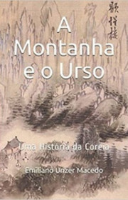 Capa do livor - A Montanha e o Urso: Uma História da Coreia