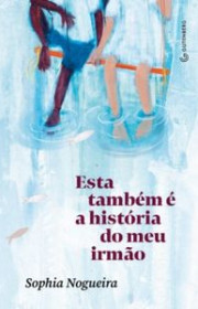 Capa do livor - Esta Também é a História do Meu Irmão