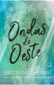 Capa do livor - Série Bússola 03 - Ondas do Oeste