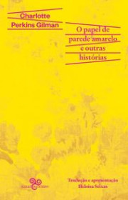 Capa do livor - O Papel de Parede Amarelo (Ed. José Olympio, 2016)