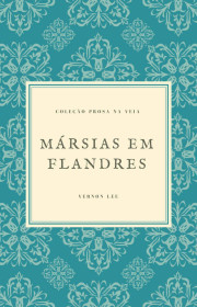 Capa do livor - Mársias em Flandres (Coleção Prosa na Veia)