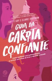 Capa do livor - Guia da Garota Confiante: Como melhorar sua autoco...