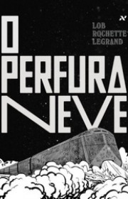 Capa do livor - O Perfuraneve (HQ)