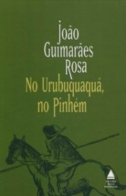 Capa do livor - No Urubuquaquá, No Pinhém (Corpo de Baile)