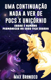 Capa do livor - Uma Continuação nada a ver de Pocs x Unicórnio