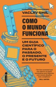 Capa do livor - Como o mundo funciona: Um guia científico para o p...