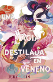 Capa do livor - Série Os Livros do Chá 01 - Uma Magia Destilada em...