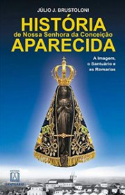 Capa do livor - História de Nossa Senhora da Conceição Aparecida:...