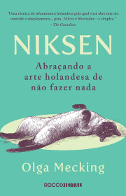 Capa do livor - Niksen: Abraçando a arte holandesa de não fazer na...