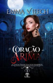 Capa do livro - Série A Lenda Francesa dos Vampiros 02 - O Coração...