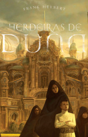 Capa do livor - Série Crônicas de Duna 06 - Herdeiras de Duna (Ed....