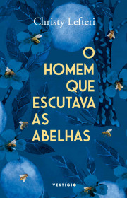 Capa do livor - O homem que escutava as abelhas