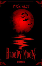 Capa do livor - Bloody Moon: Tomo I