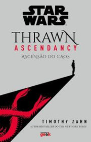 Capa do livor - Star Wars - Série Thrawn Ascendancy 01 - Ascensão...