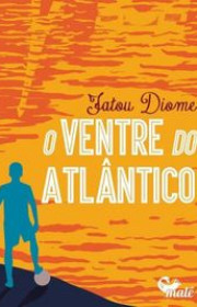 Capa do livor - O Ventre do Atlântico