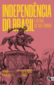 Capa do livor - Independência do Brasil: A história que não termin...