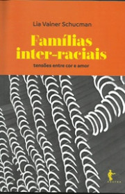 Capa do livor - Famílias Inter-Raciais: Tensões entre Cor e Amor