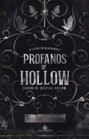 Capa do livor - Série Contos de Weeping Hollow 01 - Profanos de Ho...