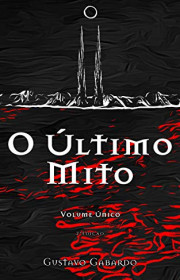 Capa do livor - O Último Mito (Volume Único)