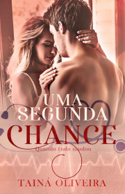 Capa do livor - Uma Segunda Chance: Quando Tudo Mudou